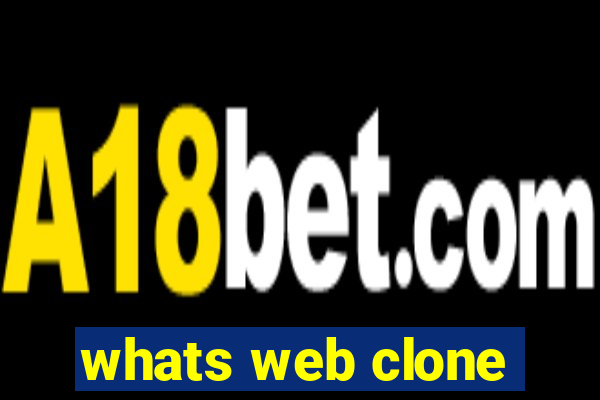 whats web clone