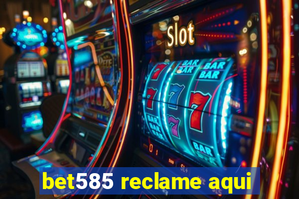 bet585 reclame aqui