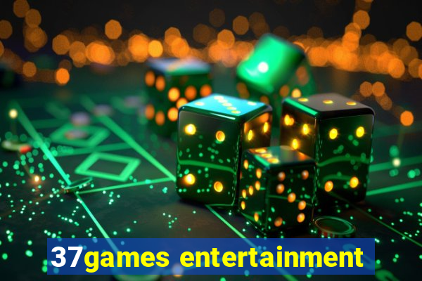 37games entertainment