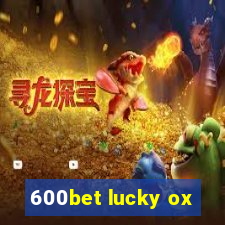 600bet lucky ox