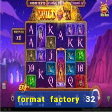 format factory 32 bits windows 7