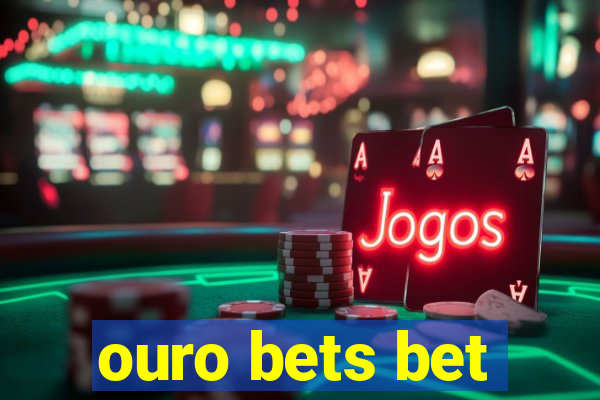 ouro bets bet