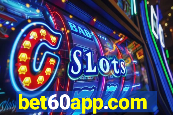 bet60app.com