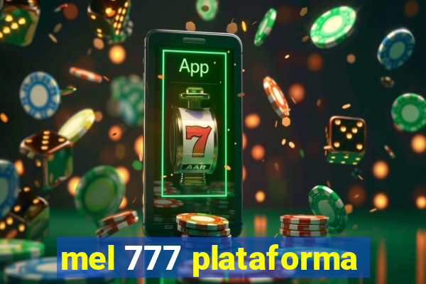 mel 777 plataforma