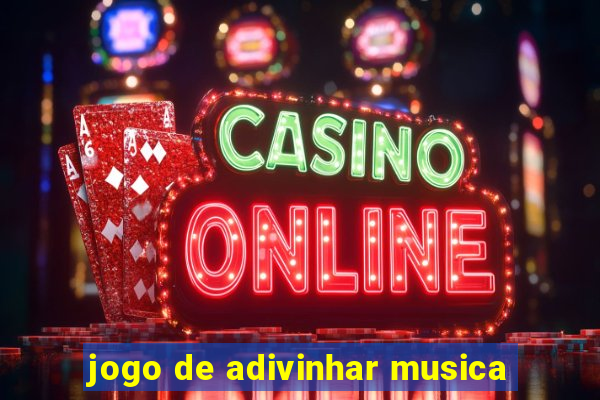 jogo de adivinhar musica