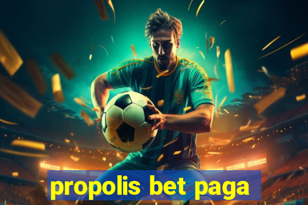 propolis bet paga