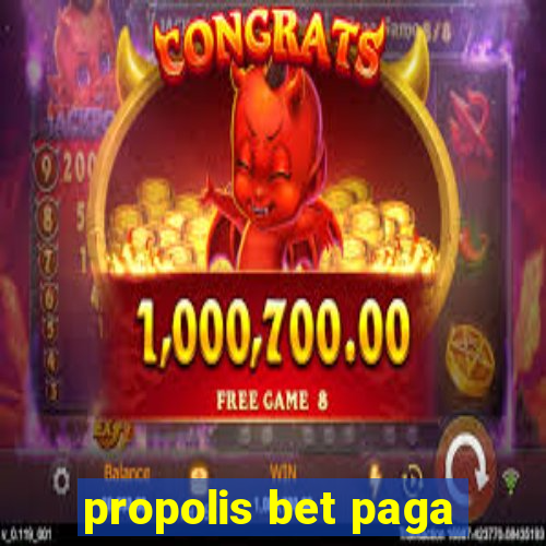 propolis bet paga