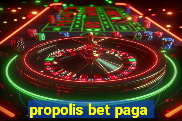 propolis bet paga