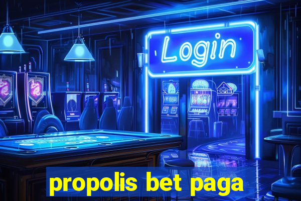 propolis bet paga