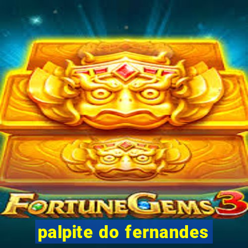 palpite do fernandes