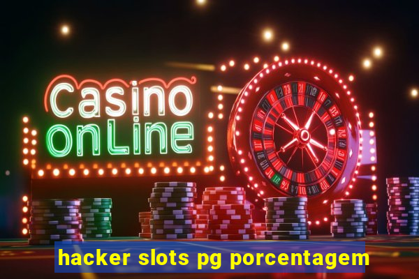 hacker slots pg porcentagem