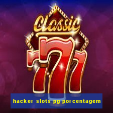 hacker slots pg porcentagem