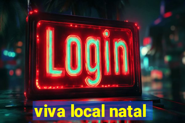 viva local natal