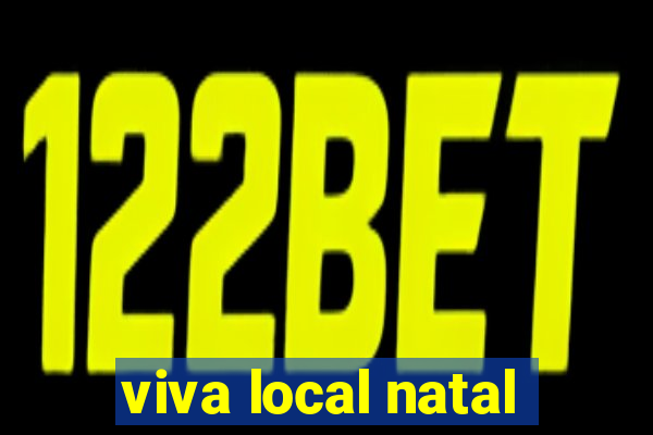 viva local natal