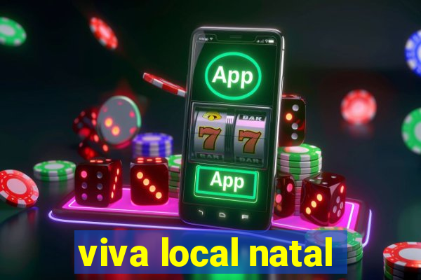 viva local natal