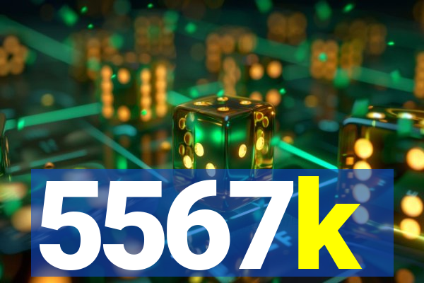 5567k