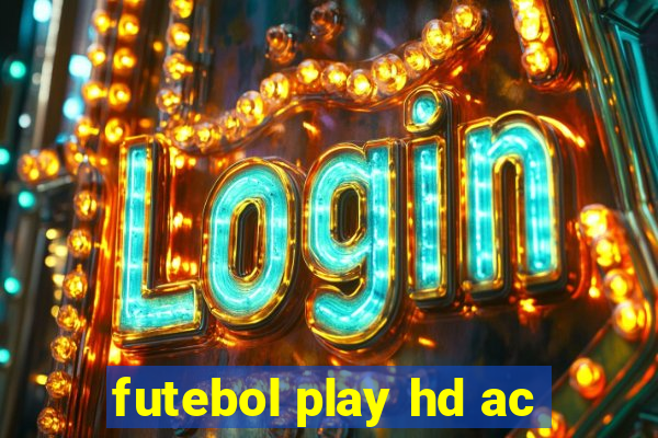 futebol play hd ac