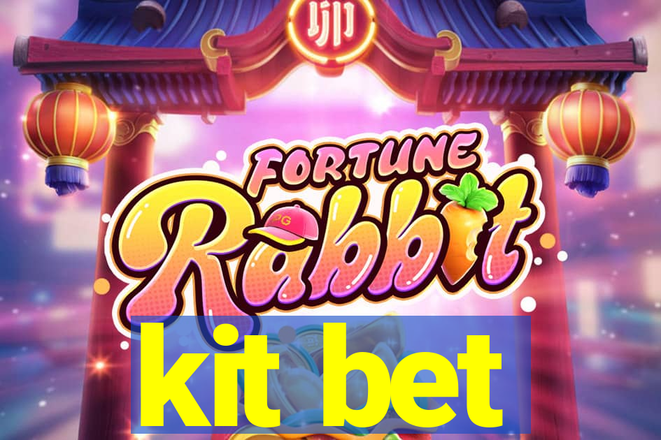 kit bet