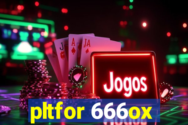 pltfor 666ox