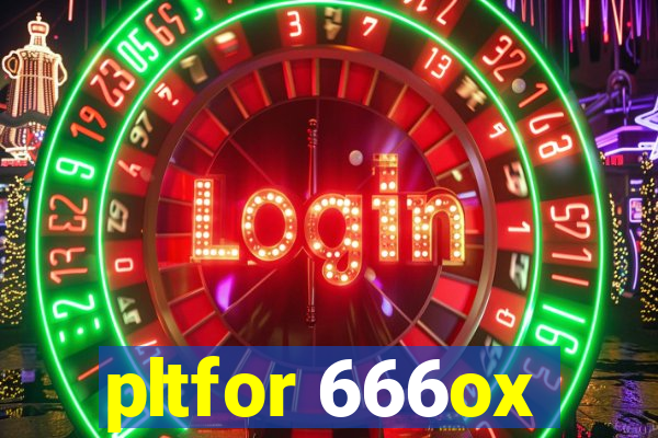 pltfor 666ox