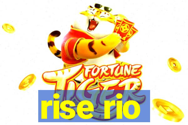 rise rio