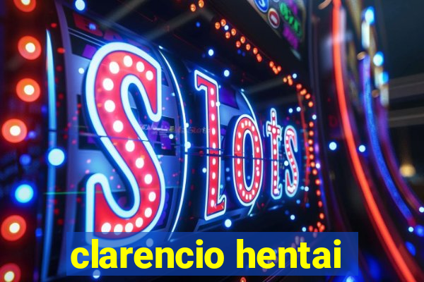 clarencio hentai