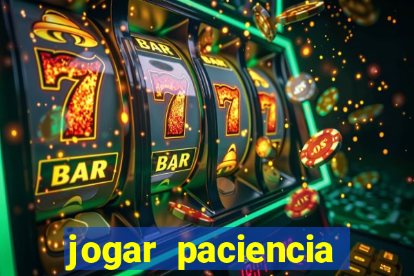 jogar paciencia haja paciencia