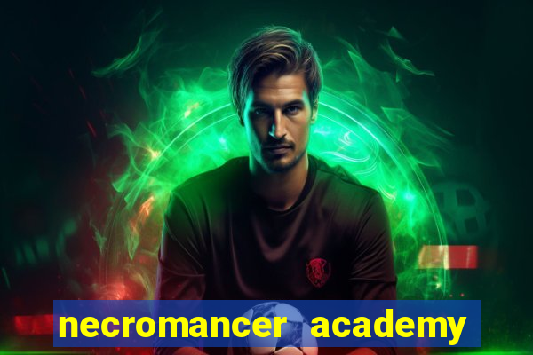 necromancer academy pt br