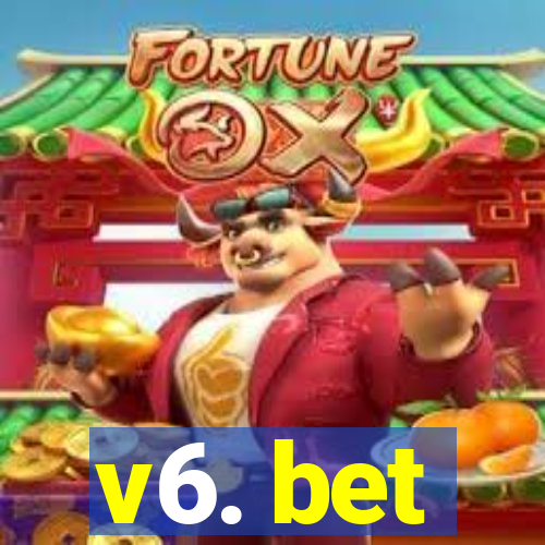 v6. bet