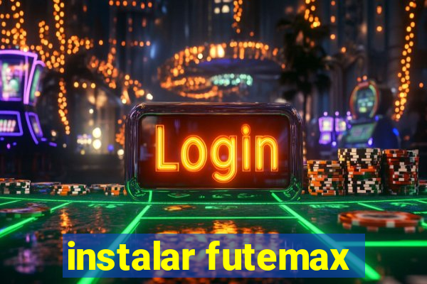 instalar futemax