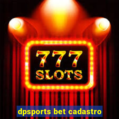 dpsports bet cadastro