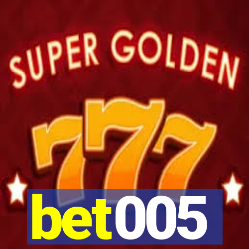 bet005