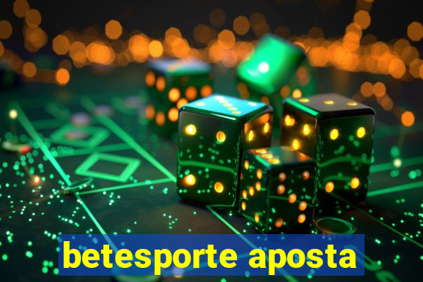 betesporte aposta