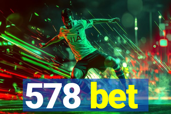 578 bet