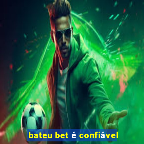 bateu bet é confiável