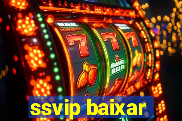 ssvip baixar