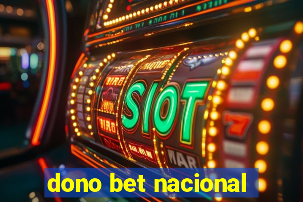 dono bet nacional