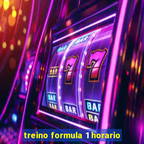 treino formula 1 horario