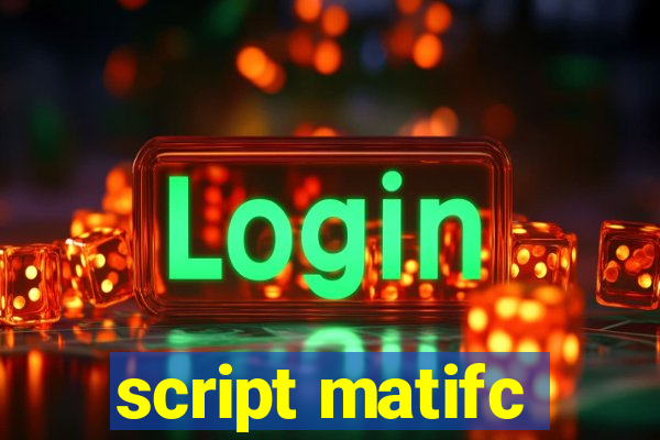 script matifc