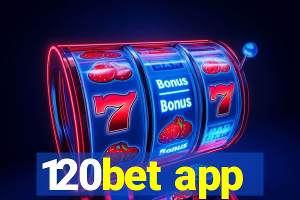 120bet app