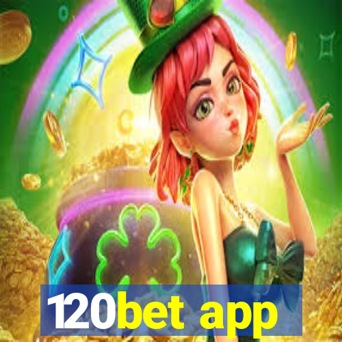 120bet app