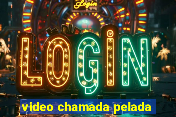 video chamada pelada