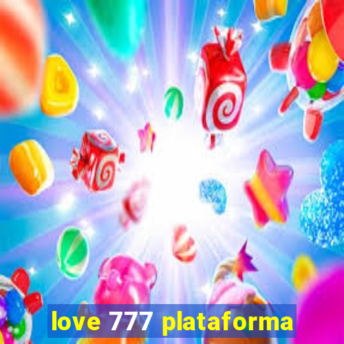 love 777 plataforma