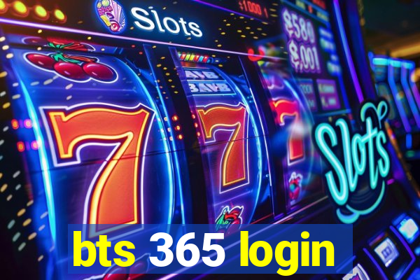 bts 365 login