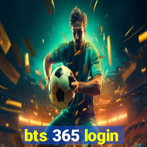 bts 365 login