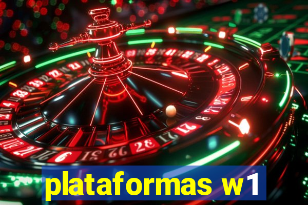 plataformas w1