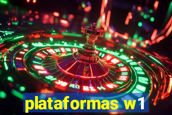 plataformas w1