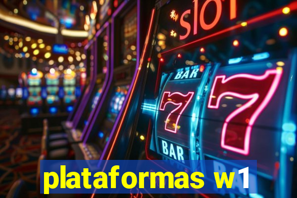 plataformas w1