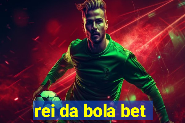 rei da bola bet