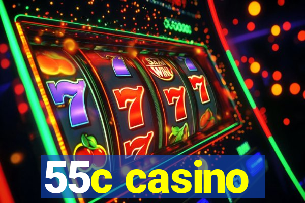 55c casino